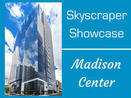 Skyscraper Showcase – Madison Centre