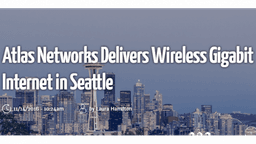 CED Magazine – Atlas Networks Delivers Wireless Gigabit Internet in Seattle